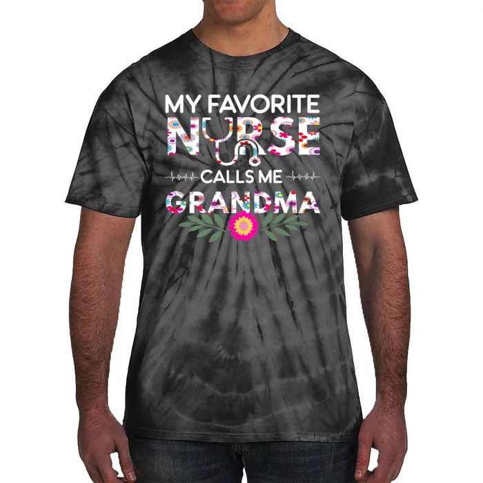 Nursing Design My Favorite Nurse Calls Me Grandma Tie-Dye T-Shirt