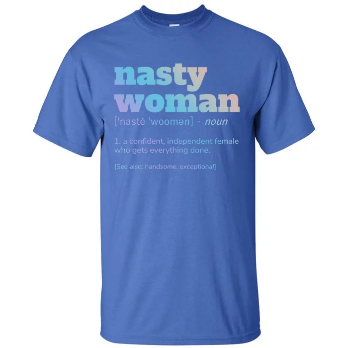 Nasty Definition Meaningful Gift Tall T-Shirt