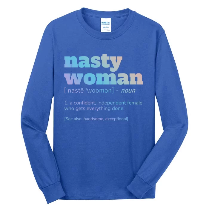 Nasty Definition Meaningful Gift Tall Long Sleeve T-Shirt