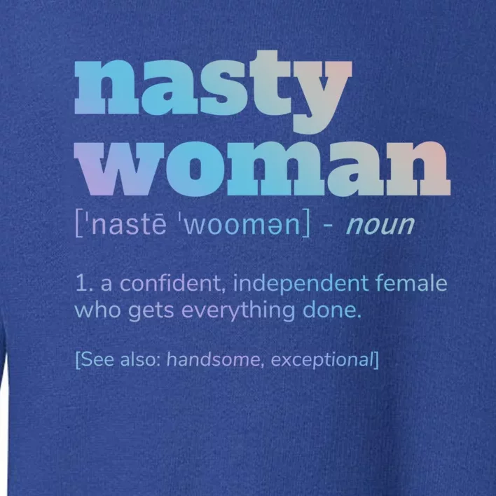 Nasty Definition Meaningful Gift Toddler Sweatshirt