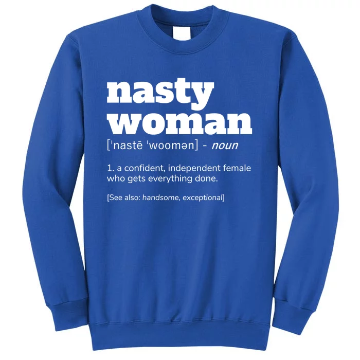 Nasty Definition Meaningful Gift Tall Sweatshirt