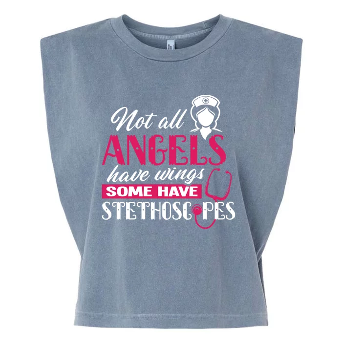 Nurses Day Not All Angels Have Wings Some Have Stethoscopes Gift Garment-Dyed Women's Muscle Tee