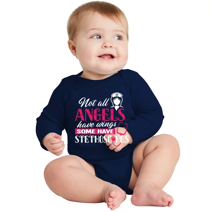 Nurses Day Not All Angels Have Wings Some Have Stethoscopes Gift Baby Long Sleeve Bodysuit