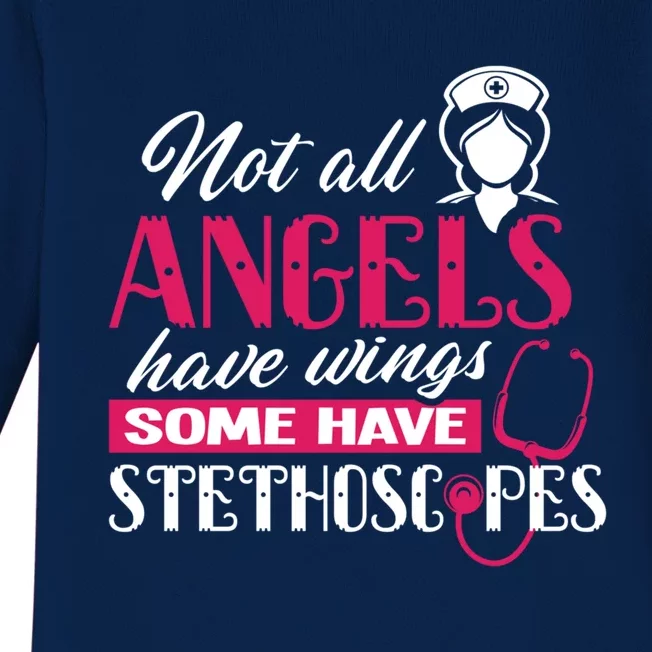 Nurses Day Not All Angels Have Wings Some Have Stethoscopes Gift Baby Long Sleeve Bodysuit