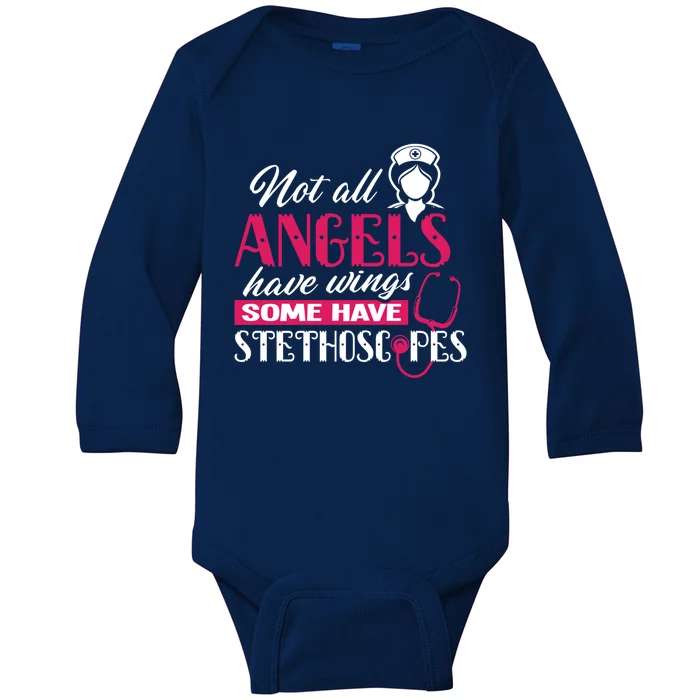 Nurses Day Not All Angels Have Wings Some Have Stethoscopes Gift Baby Long Sleeve Bodysuit