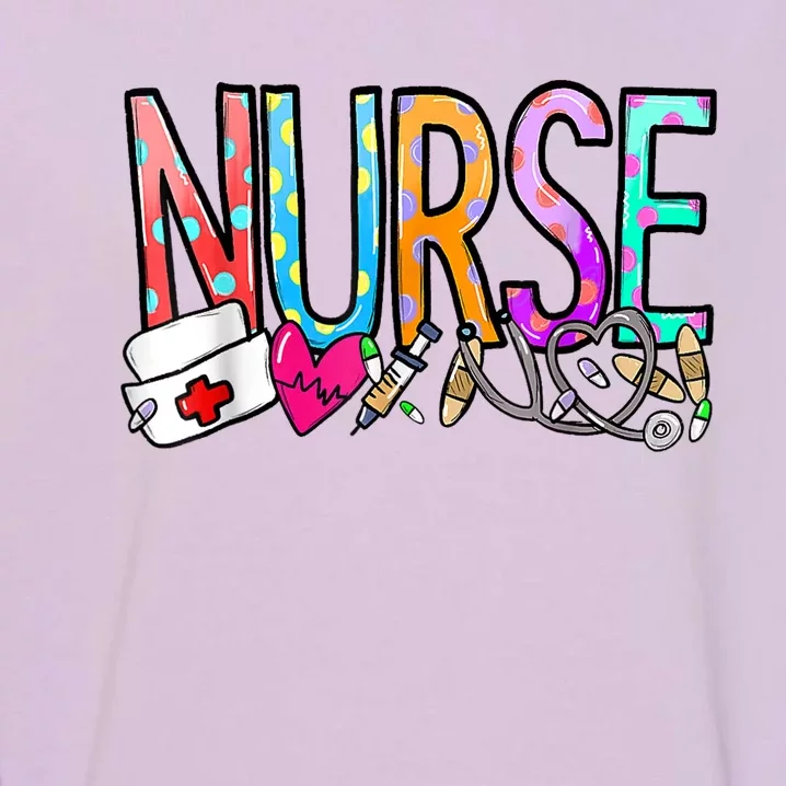 NurseS Day Nurse Life Nurse Week Garment-Dyed Sweatshirt