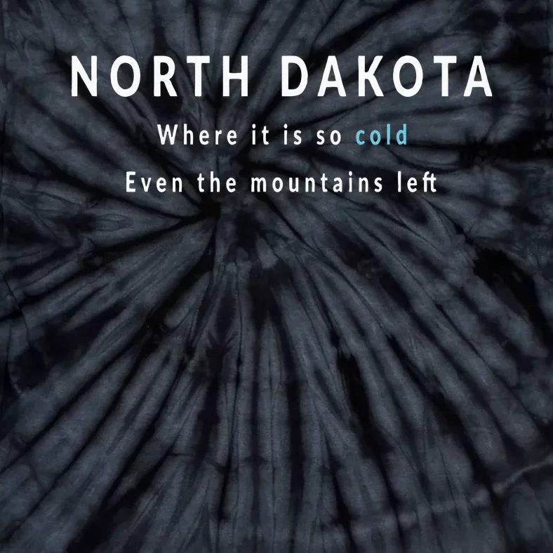 North Dakota ND Is So Cold Tie-Dye T-Shirt