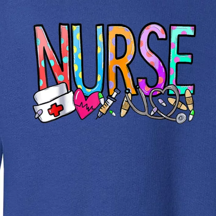 NurseS Day Nurses Week Nurse Week 2024 Great Gift Toddler Sweatshirt