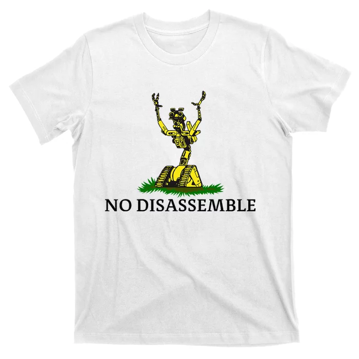 No Disassemble T-Shirt