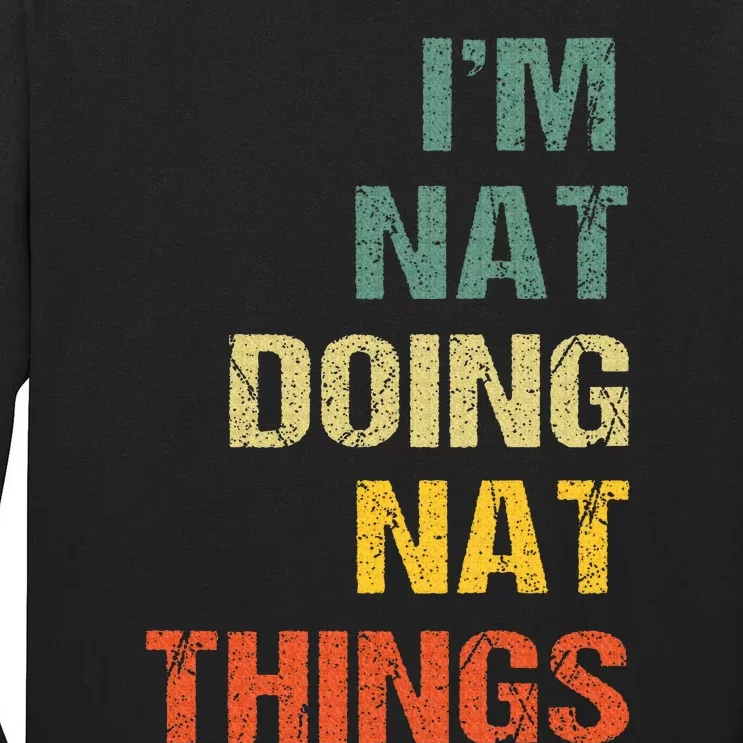 Nat Doing Nat Things Personalized Name Idea Tall Long Sleeve T-Shirt