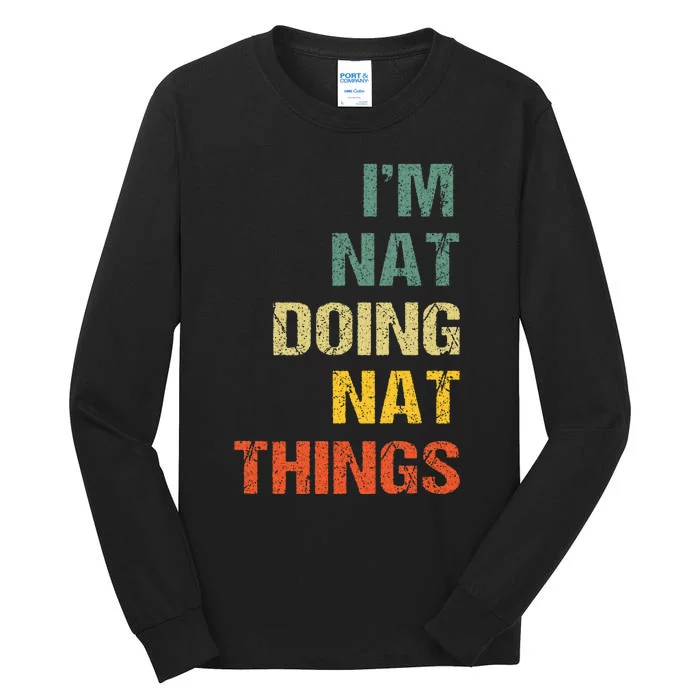 Nat Doing Nat Things Personalized Name Idea Tall Long Sleeve T-Shirt