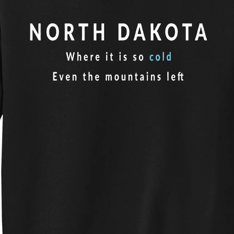 North Dakota ND Is So Cold Sweatshirt