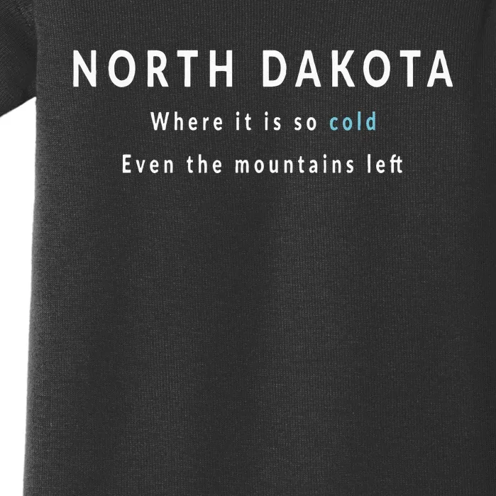 North Dakota ND Is So Cold Baby Bodysuit