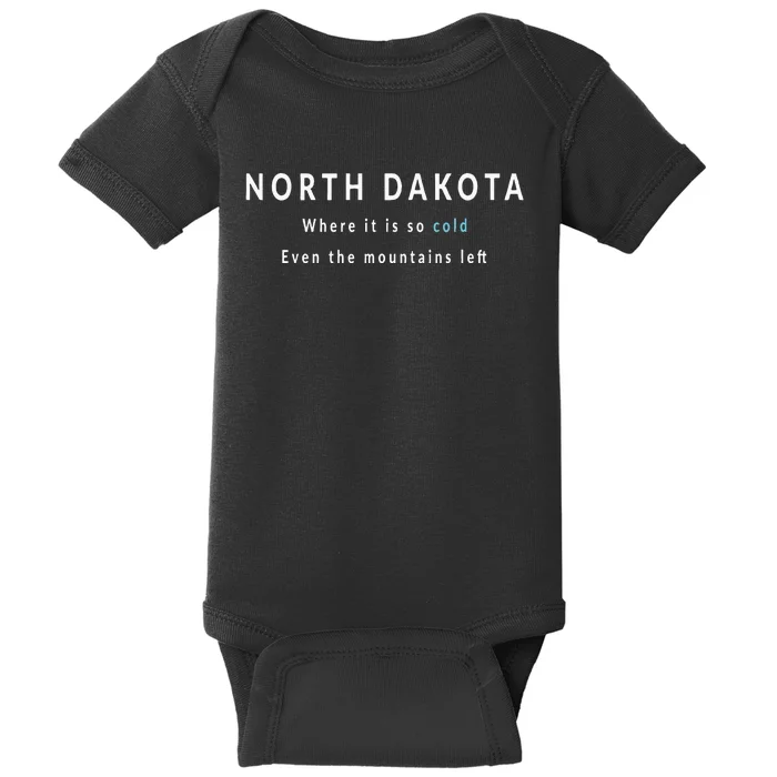 North Dakota ND Is So Cold Baby Bodysuit