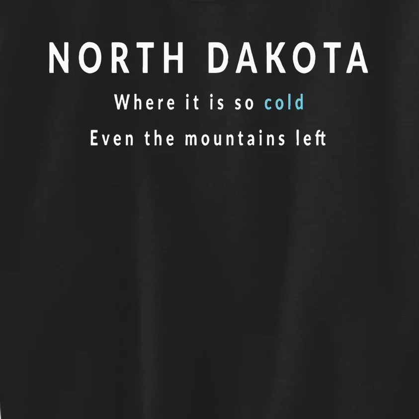 North Dakota ND Is So Cold Kids Sweatshirt