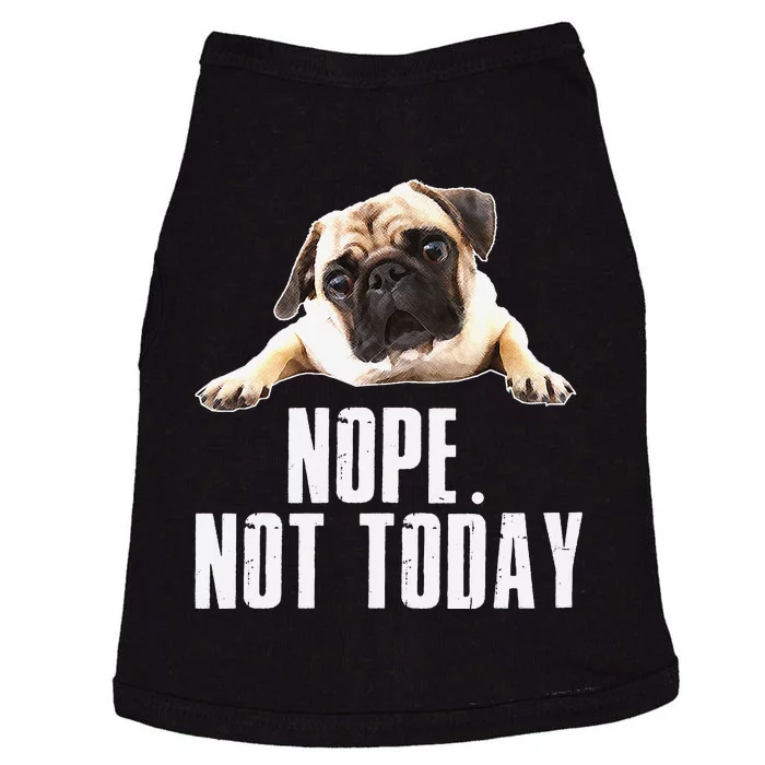 Nope Dog Not Today Pug for  Mom Doggie Tank