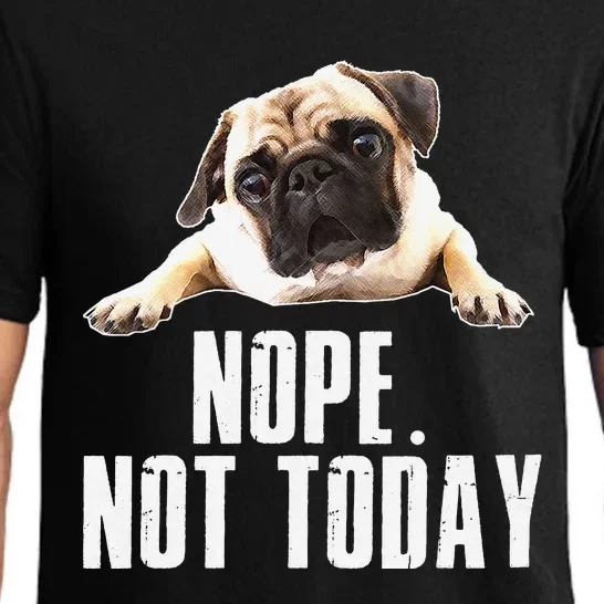 Nope Dog Not Today Pug for  Mom Pajama Set