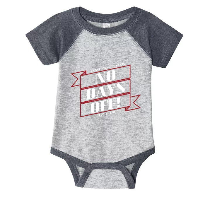 No Days Off Forever Infant Baby Jersey Bodysuit