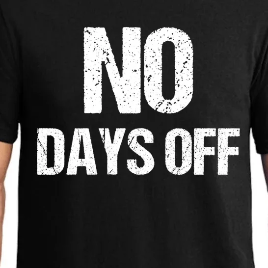 No Days Off Gym Fitness Workout Entrepreneur Gift Pajama Set