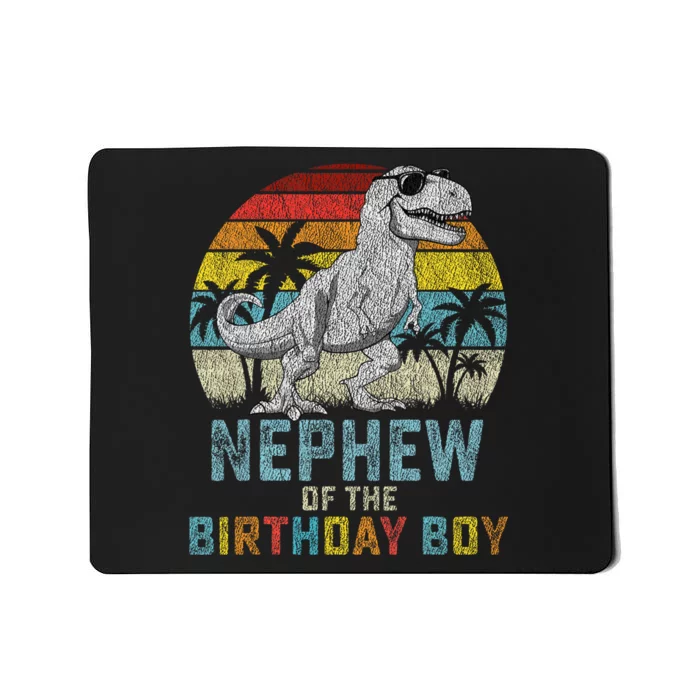 Nephew Dinosaur Of The Birthday Matching Family Mousepad