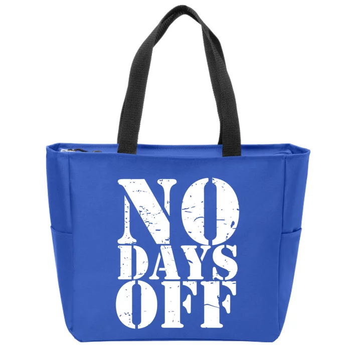 No Days Off Athlete Sport Gym Workout Distressed Logo Great Gift Meaningful Gift Zip Tote Bag