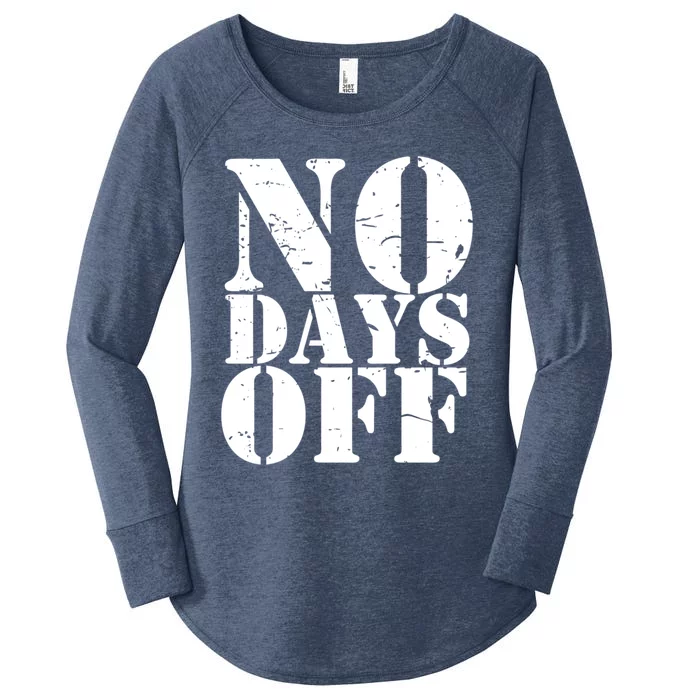 No Days Off Athlete Sport Gym Workout Distressed Logo Great Gift Meaningful Gift Women's Perfect Tri Tunic Long Sleeve Shirt