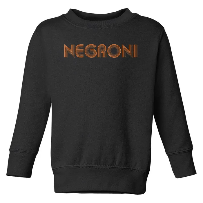 Negroni Drink Party Retro Cute Streetwear Gift Toddler Sweatshirt