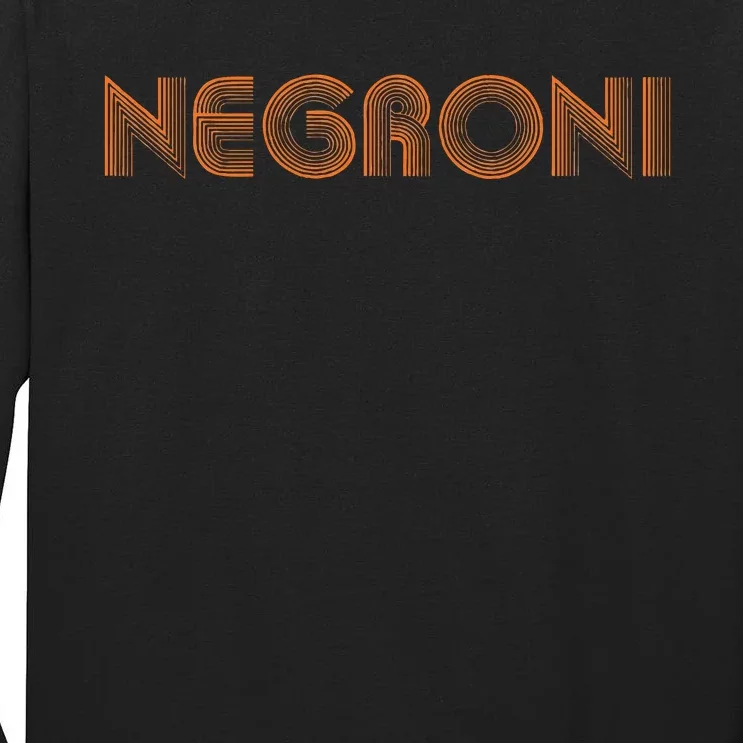 Negroni Drink Party Retro Cute Streetwear Gift Tall Long Sleeve T-Shirt