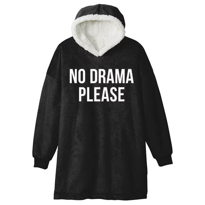 No Drama Please Hooded Wearable Blanket