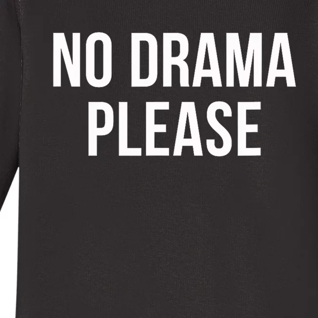 No Drama Please Baby Long Sleeve Bodysuit