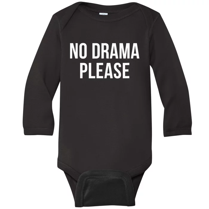 No Drama Please Baby Long Sleeve Bodysuit