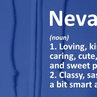 Nevaeh Definition Personalized Name Funny Birthday Gift Idea Great Gift Full Zip Hoodie