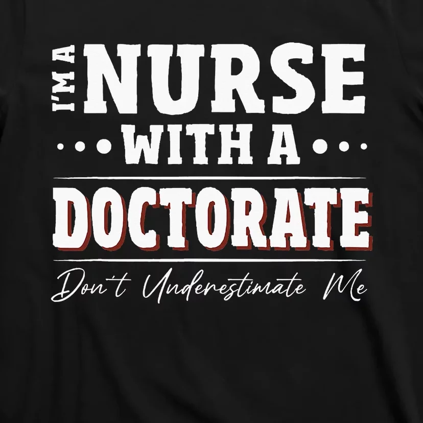 Nurse Dnp Phd Doctorate Graduation Present Dnp Nurse T-Shirt