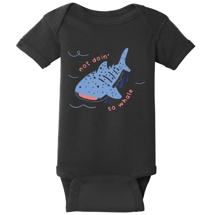 Not Doin So Whale Baby Bodysuit