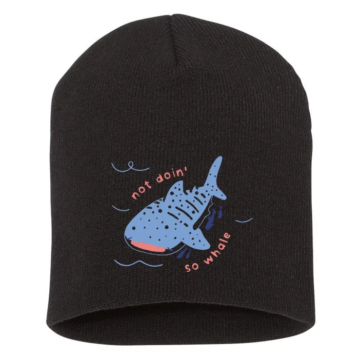 Not Doin So Whale Short Acrylic Beanie