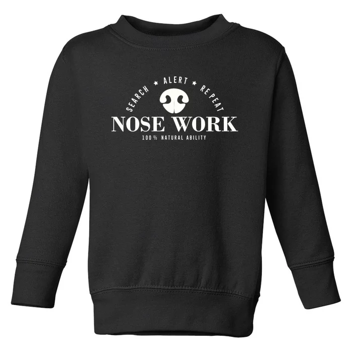 Nosework Dog Sport Training Nose Work Scent Work For Dogs Toddler Sweatshirt