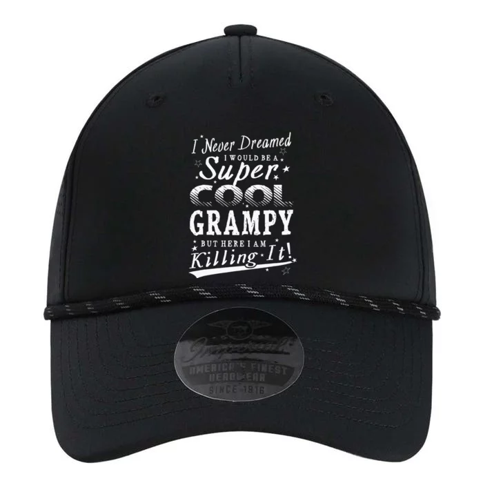 Never Dreamed Super Cool Grampy Grandpa Gift Performance The Dyno Cap