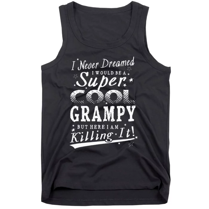 Never Dreamed Super Cool Grampy Grandpa Gift Tank Top