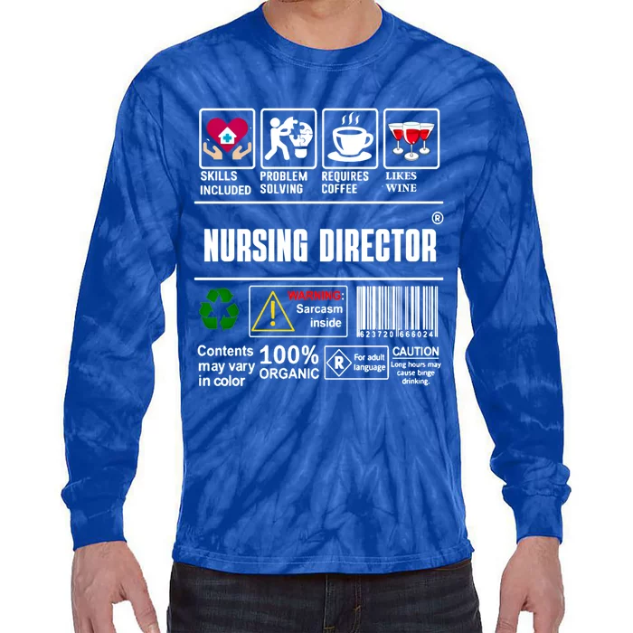 Nursing Director Skills Problem Solving Coffee Wine Gift Tie-Dye Long Sleeve Shirt