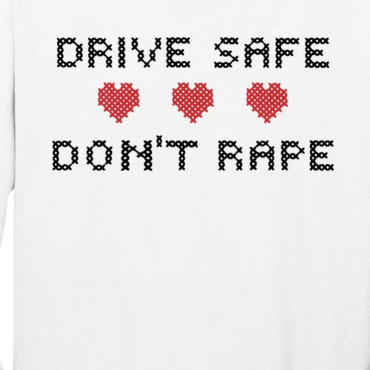 Notinteresting Drive Safe DonT Rape Long Sleeve Shirt