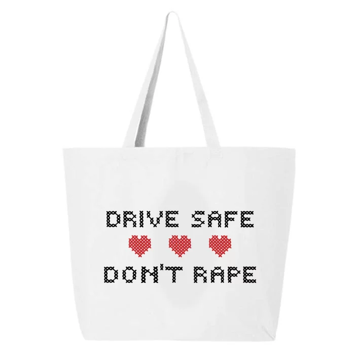 Notinteresting Drive Safe DonT Rape 25L Jumbo Tote