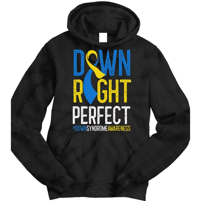 National Down Syndrome Awareness Down Right Perfect T21 Tie Dye Hoodie