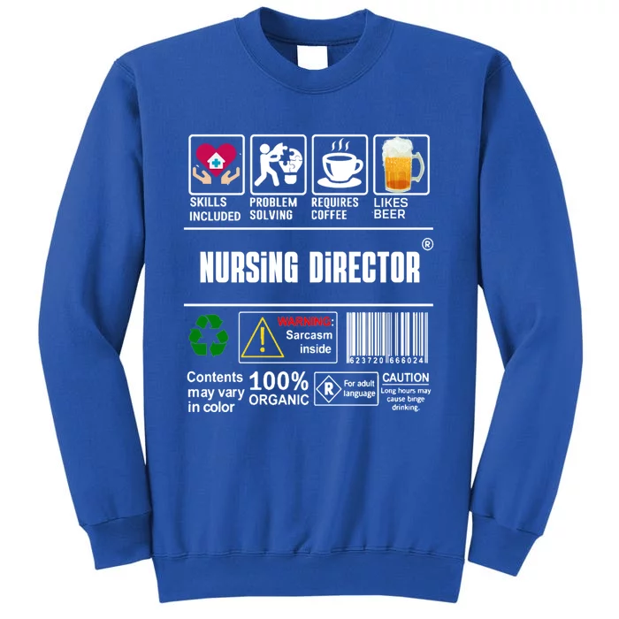 Nursing Director Skills Included Problem Solving Coffee Beer Gift Tall Sweatshirt