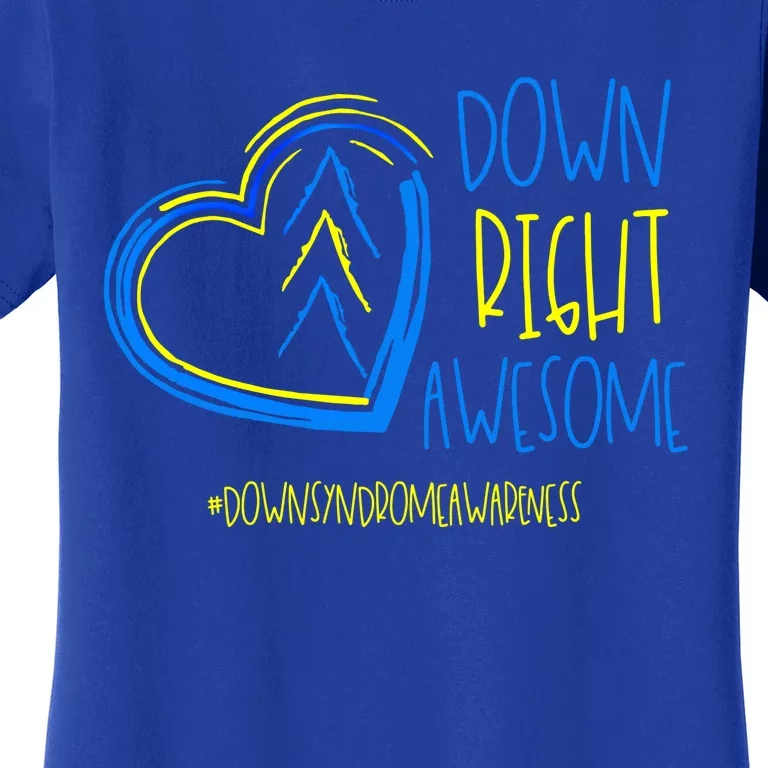 National Down Syndrome Awareness Month Down Right Awesome Gift Women's T-Shirt