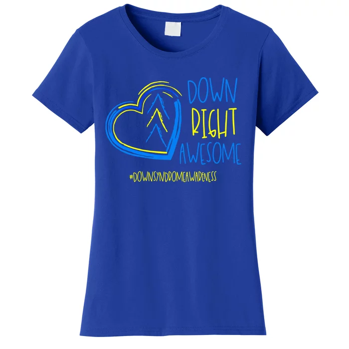 National Down Syndrome Awareness Month Down Right Awesome Gift Women's T-Shirt