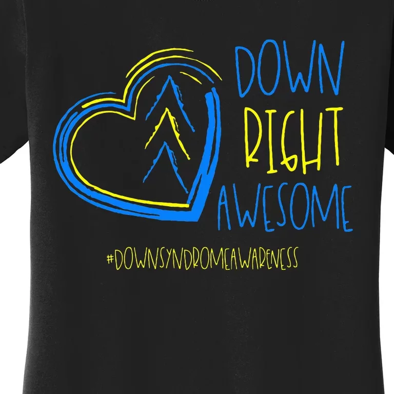 National Down Syndrome Awareness Month Down Right Awesome Women's T-Shirt