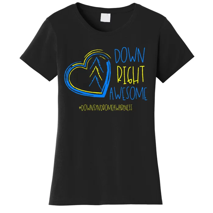 National Down Syndrome Awareness Month Down Right Awesome Women's T-Shirt