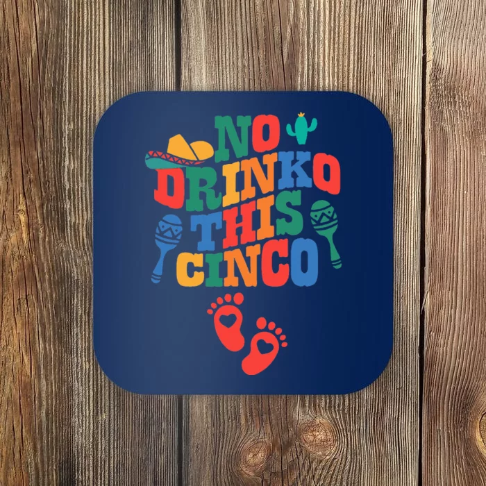 No Drink This Cinco De Mayo Funny Pregnancy Announcement Coaster