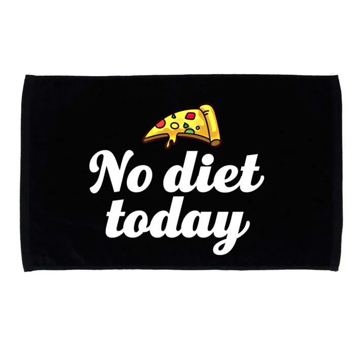 No Diet Today Funny Health And Fitness Pizza Lover Great Gift Microfiber Hand Towel