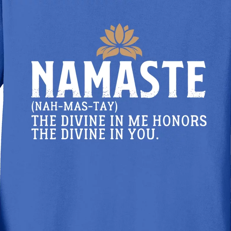 Namaste Definition The Divine In Me Honors The Divine In You Gift Kids Long Sleeve Shirt